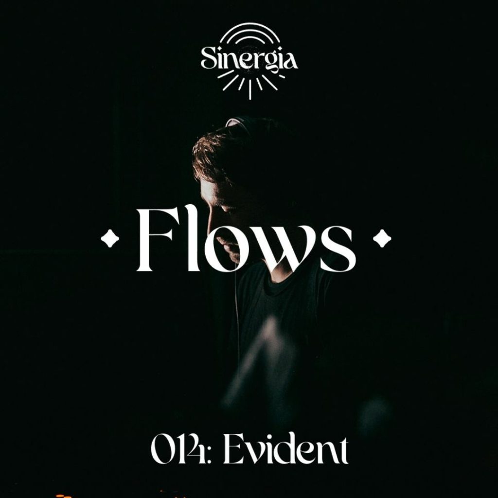 Flows 014: Evident - mix, podcast, Sinergia